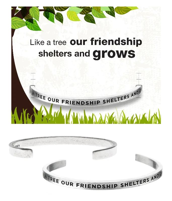 Luxury silver cuff bracelets for men-Like a Tree Our Friendship Shelters and Grows Quotable Cuff Bracelet