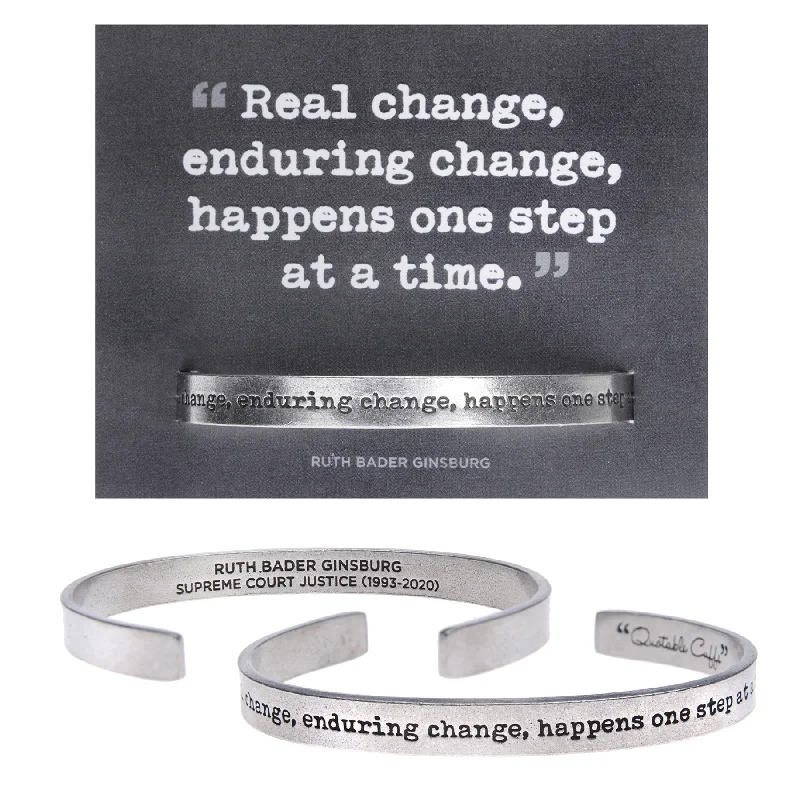 Simple gold bracelets for layering-Real Change, Enduring Change Happens one Step at a Time Quotable Cuff Bracelet Ruth Bader Ginsburg