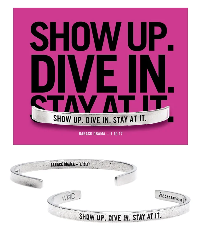 Custom birthstone bracelets for moms-Show Up. Dive In. Stay At It. Quotable Cuff Bracelet - Barack Obama