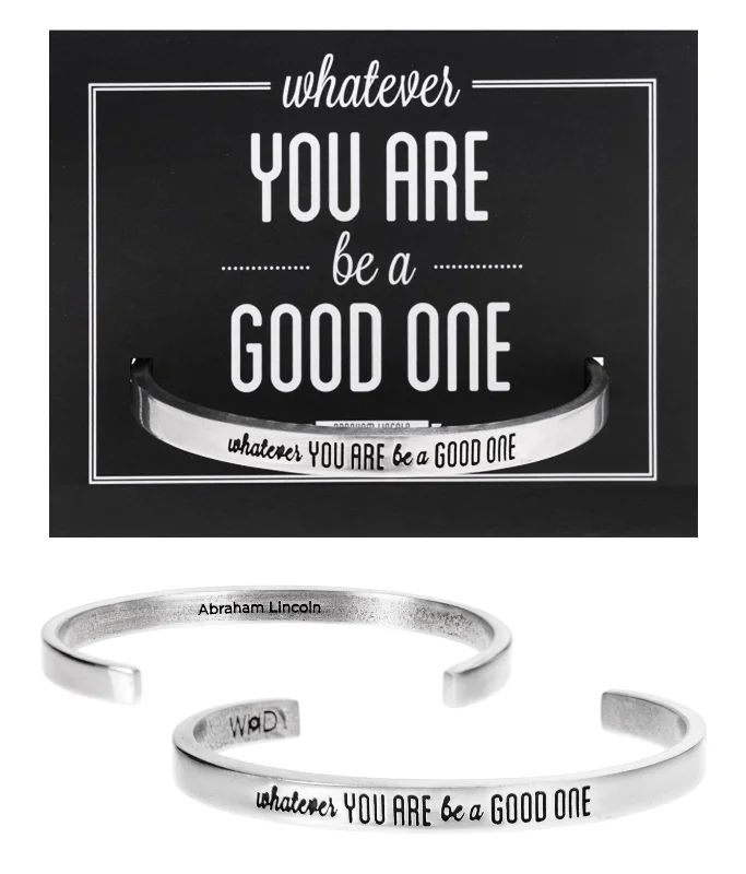 Adjustable friendship bracelet designs-Whatever You Are, Be a Good One Abraham Lincoln Quotable Cuff Bracelet